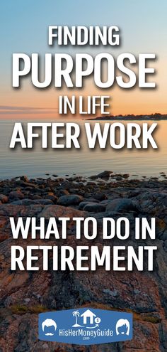 the cover of finding purpose in life after work what to do in retirement, with an image