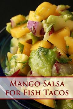 mango salsa for fish tacos in a bowl with the words mango salsa on it