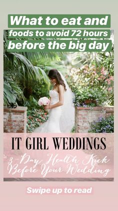 a woman in a wedding dress with the words, what to eat and foods to avoid 2 hours before the big day