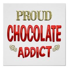 a sign that says proud chocolate adject with the word'proud'in gold and red