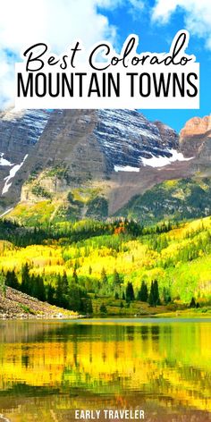 the mountains and trees in colorado with text overlay that reads best colorado mountain towns