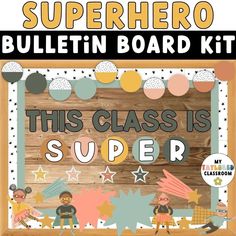 this class is super hero bulletin board kit