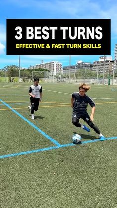 three children are playing soccer on a field with the words 3 best turns effective and fast turn skills