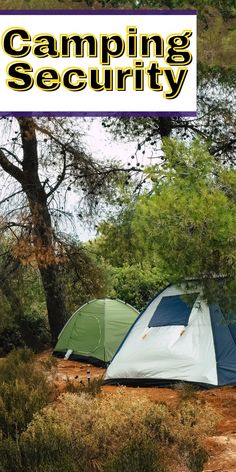 there is a tent in the woods with trees around it and text reading camping security