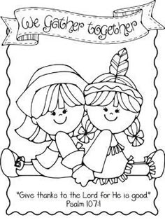 a coloring page with two girls hugging each other and the words, we gather together give thanks to the lord for he is god