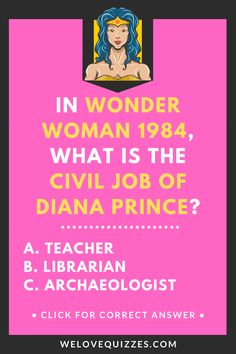 a poster with the words in wonder woman, what is the civil job of dana prince?