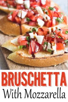 bruschetta with mozzarella and tomatoes is an easy appetizer