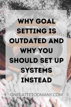 How To Set Systems Not Goals, How To Plan A Year, Set Systems Not Goals, Goals To Set For 2024, Systems Vs Goals, Create Systems Not Goals, 2024 Goal Setting Template, Setting Work Goals, Creating Systems Not Goals