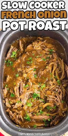 slow cooker french onion pot roast in a crock pot