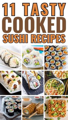 11 tasty cooked sushi recipes that are easy to make and delicious for lunch