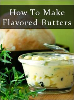 how to make flavored butters in glass dishes