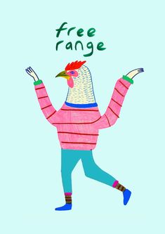 a drawing of a person with a rooster on their head and the words free range above them