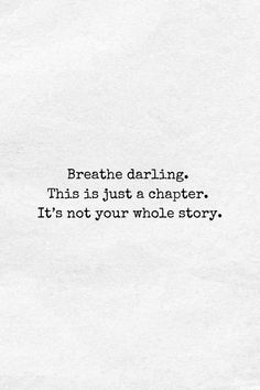 a piece of paper with the words breathe daring, this is just a character it's not your whole story