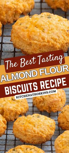 the best tasting almond flour biscuits recipe on a cooling rack with text overlay that reads, the best tasting almond flour biscuits recipe