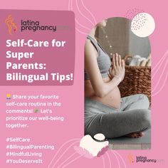 a woman sitting on the floor with her hands clasped in front of her face and text that reads self - care for parents bilingual tips