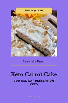 the cover of keto carrot cake you can eat dessert on keto