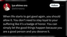 You Deserve It, Be A Better Person, You Deserve, Good Things, Let It Be