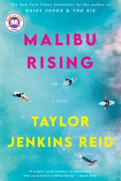 the cover of malibu rising by taylor j jenkins - reidd, with three surfers swimming in the ocean