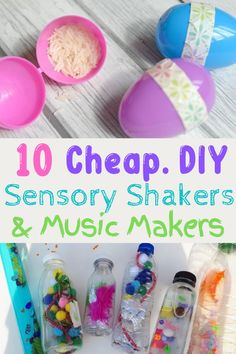 the words 10 cheap diy sensory shakers and music makers are shown in front of