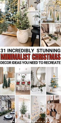 a collage of photos with christmas trees and decorations in them, including the words 3 incredibly stunning minimalist christmas decor ideas you need to recreae