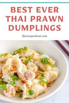 the best ever thai prawn dumplings in a white bowl with chopsticks