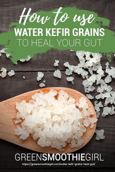 how to use water kefir grains to heal your gut