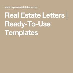 the words real estate letters ready to use templates on a beige background with an image of