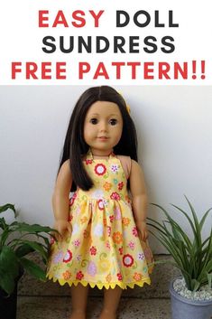 a doll is standing next to a plant with the words easy doll sundress free pattern