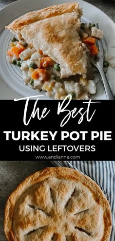 the best turkey pot pie using leftovers is an easy way to make it at home