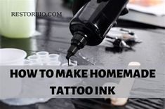 a tattoo ink bottle with the words how to make homemade tattoo ink