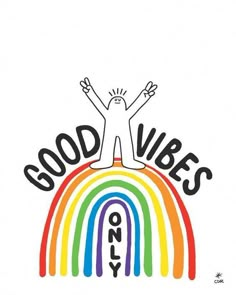 the words good vibes on top of a rainbow with a person standing above it