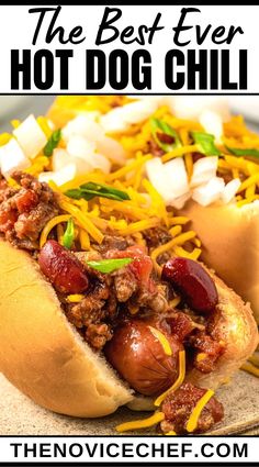 the best ever hot dog chili recipe with cheese and onions on it, in a bun