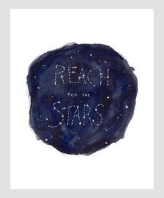 a painting with the words reach for the stars written on it