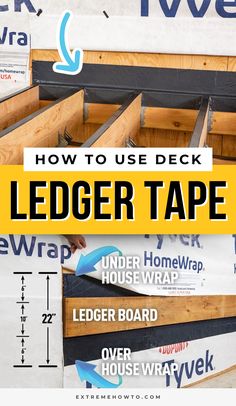 the words how to use deck ledge tape are in front of some wooden planks