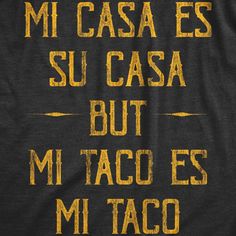 Hands off Mi Tacos Mexico Shirts, Funny Dad Shirts, Funny Shirts For Men, Family Humor, Novelty Clothing, Crazy Dog, Funny Graphics, How To Speak Spanish, Sarcastic Humor