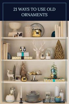 an open book shelf with christmas decorations and other items on it, the title reads 21 ways to use old ornaments