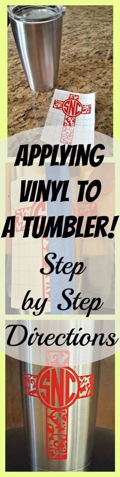 the words applying vinyl to a tumbler step by step directions