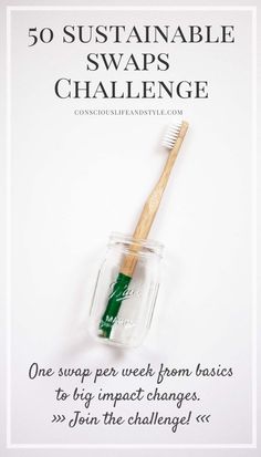 a toothbrush in a jar with the words, 50 sustainable swabs challenge