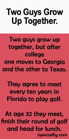 two guys grow up together, but after college one moves to texas and the other to texas