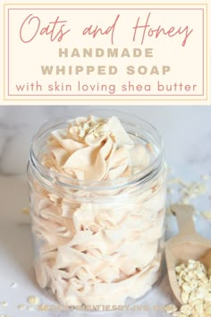 homemade whipped soap in a jar with oats and honey