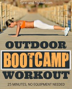 a woman doing an outdoor boot camp workout with the text, 25 minutes no equipment needed