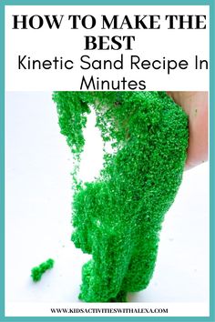 how to make the best kinetic sand recipe in minutes with text overlay