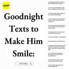 an advertisement with the words goodnight texts to make him smile