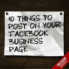 a piece of paper with the words 10 things to post on your facebook business page