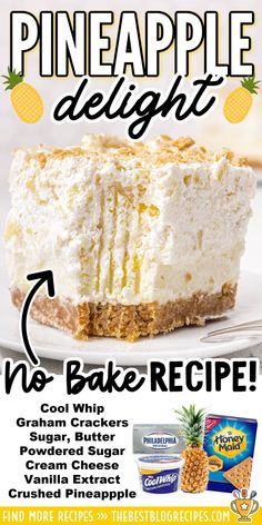 an advertisement for pineapple delight no bake recipe