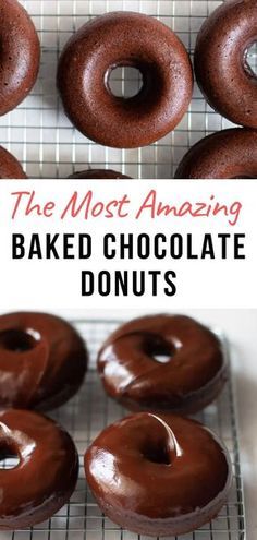 chocolate glazed donuts on a cooling rack with the words, the most amazing baked chocolate donuts