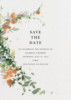 the save the date card is decorated with watercolor flowers and greenery on white paper