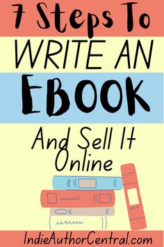 an e - book with the title 7 steps to write an ebook and sell it online