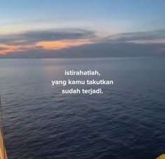 a boat is sailing in the ocean at sunset with a caption that reads, isttrahath, yang kamu tak