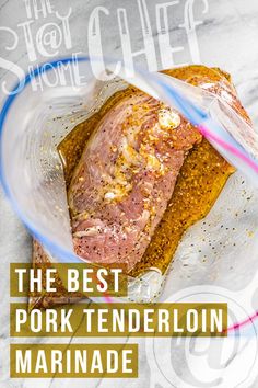 This image contains: Pork tenderloin in a plastic bag in the juiciest marinade Garlic Marinated Pork Tenderloin, Simple Pork Tenderloin Marinade, Marinade Recipes For Pork, How To Marinate Pork Tenderloin, Pork Tenderloin Marinade Oven, Best Marinade For Pork Tenderloin, Pork Tenderloin Marinated Recipes, Best Pork Tenderloin Marinade Recipe, Marinating Pork Tenderloin